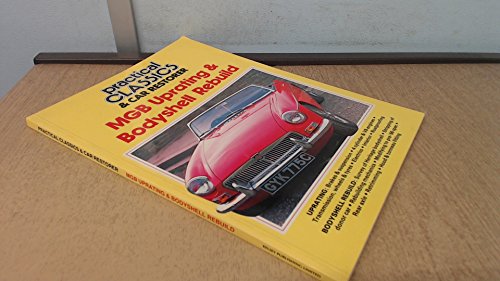 MGB Uprating and Bodyshell Rebuild (Practical Classics) (9781873098042) by John Williams; Phil Cooper