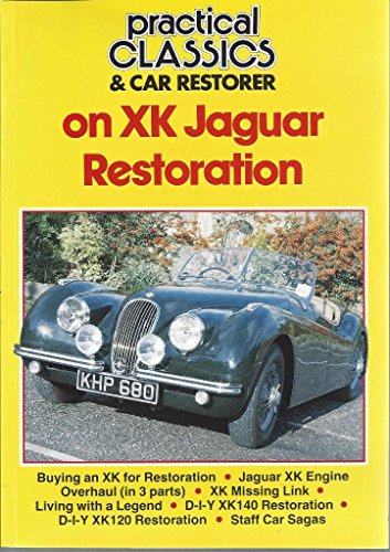 9781873098219: XK Jaguar ("Practical Classics" Restoration S.)