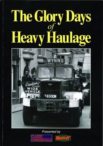 Beispielbild fr The Glory Days of Heavy Haulage zum Verkauf von WorldofBooks