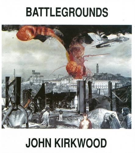 Stock image for Battlegrounds New Works by John Kirkwood for sale by Last Century Books