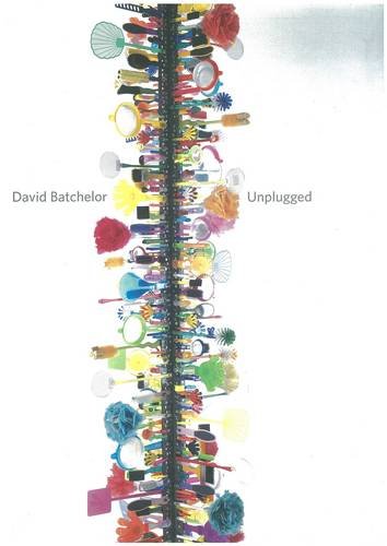 Beispielbild fr David Batchelor, Unplugged zum Verkauf von Colin Martin Books