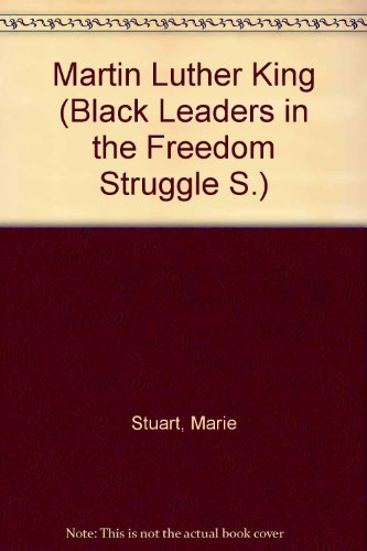 Stock image for Martin Luther King (Black Leaders in the Freedom Struggle S.) [Paperback] for sale by Gareth Roberts