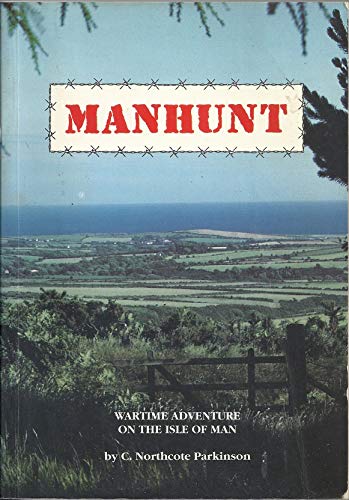 Manhunt: Wartime Adventure (9781873120002) by Parkinson, C.N.