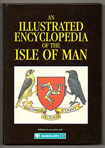 Beispielbild fr An illustrated encyclopedia of the Isle of Man zum Verkauf von WorldofBooks