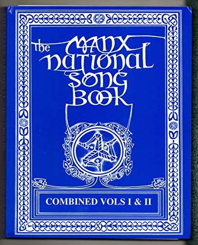 Stock image for The Manx National Songbook: the Original Volumes I and II Combined Into a Single Volume for sale by Alexander's Books