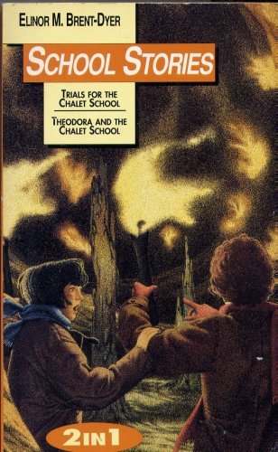 Beispielbild fr School Stories: Trials For The Chalet School; Theodora And The Chalet School zum Verkauf von WorldofBooks