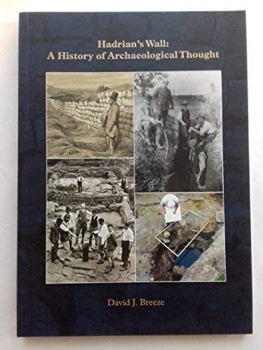 Stock image for Hadrian's Wall: a History of Archaeological Thought (Extra Series) for sale by MusicMagpie