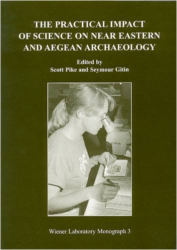 Imagen de archivo de The Practical Impact of Science on Near Eastern and Aegean Archaeology. Wiener Laboratory Publications, Number Three a la venta por Zubal-Books, Since 1961