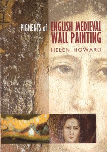 

The Pigments of English Medieval Wall Painting (Hardback)