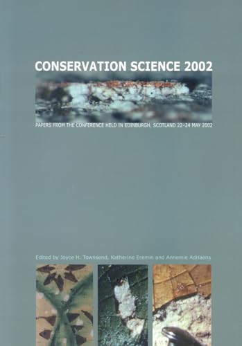 Conservation Science 2002 (9781873132883) by Townsend, Joyce H.; Eremin, Katherine; Adriaens, Annemie