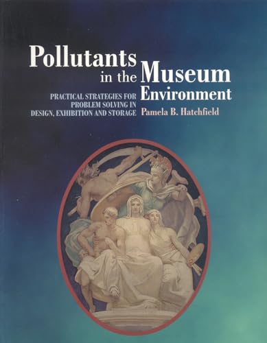 Beispielbild fr Pollutants in the Museum Environment: Practical Strategies for Problem Solving in Design, Exhibition and Storage zum Verkauf von ThriftBooks-Dallas