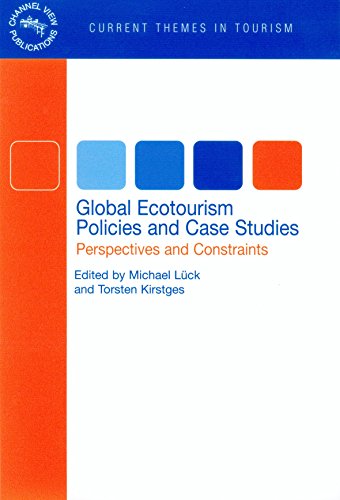 Stock image for Global Ecotourism Policies and Case Studies: Perspectives and Constraints: 1 (Current Themes In Tourism) for sale by WorldofBooks