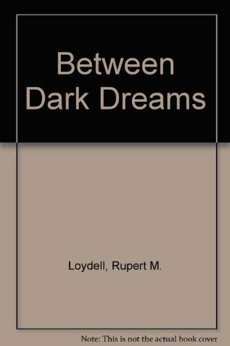 Between Dark Dreams