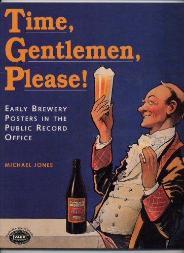 Stock image for Time, Gentlemen, Please! : Early Brewery Posters in the Public Record Office for sale by Better World Books