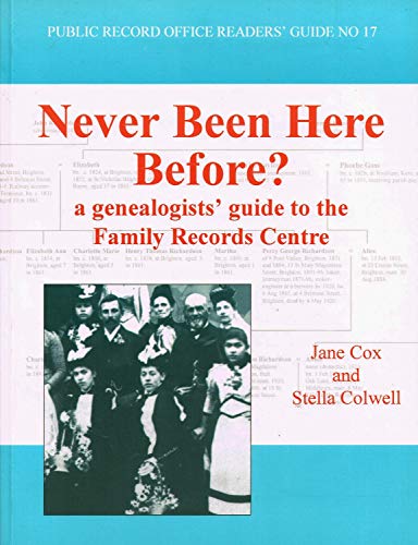 Beispielbild fr Never Been Here Before?: A Genealogists Guide to the Family Records Centre (Public Record Office Readers Guide) zum Verkauf von Reuseabook