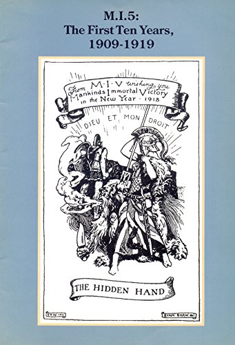 9781873162521: MI5: the first ten years, 1909 -1919: an introduction to the newly released records of the British Counter Intelligence Security Service at the Public Record Office