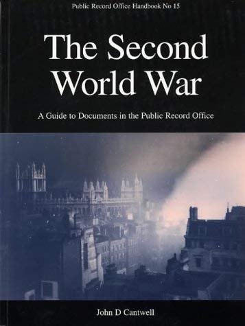 Beispielbild fr The Second World War: Guide to Documents in the Public Record Office: No.15 (Public Record Office Handbooks) zum Verkauf von WorldofBooks