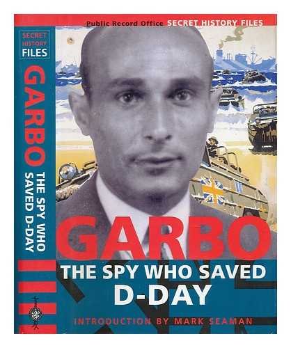 Imagen de archivo de Garbo: The Spy Who Saved D-Day (Secret History Files) a la venta por WorldofBooks