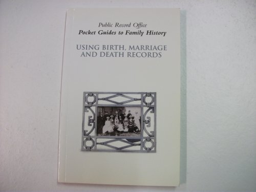 Imagen de archivo de Using Birth, Marriage and Death Records (Pocket Guides to Family History) a la venta por AwesomeBooks