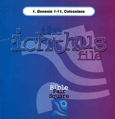 9781873166062: The Ichthus File: Gen 1-11, Colossians 1
