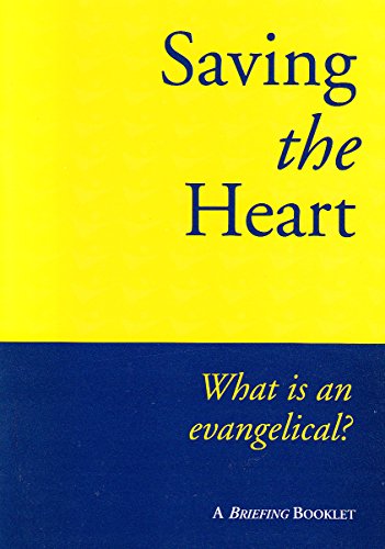 Saving the Heart: What Is an Evangelical? (9781873166123) by Mark Thompson