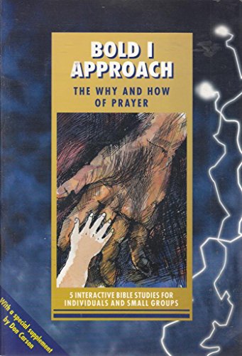 Stock image for Bold I Approach: The Way and How of Prayer for sale by SecondSale