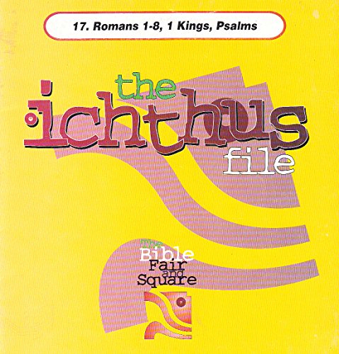 9781873166475: The Ichthus File: Romans 1-8, 1 Kings