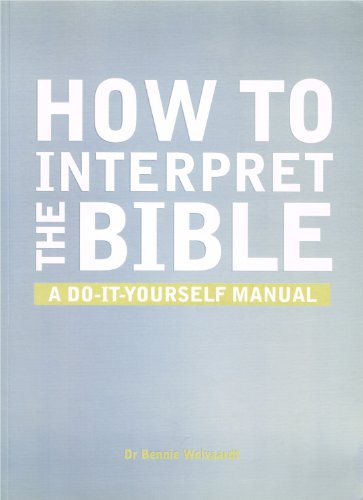Imagen de archivo de How to Interpret the Bible: A Do-it-yourself Manual a la venta por Goodwill of Colorado