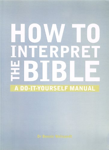 Stock image for How to Interpret the Bible: A Do-it-yourself Manual for sale by Goodwill of Colorado