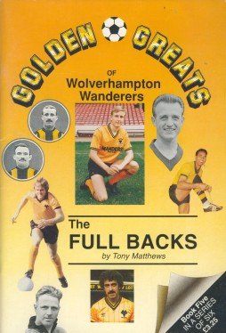 Golden Greats of Wolverhampton Wanderers Hb (9781873171073) by Tony Matthews