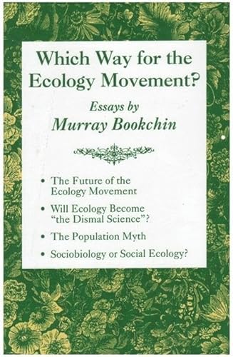 Stock image for Which Way for the Ecology Movement?: Essays by Murray Bookchin for sale by HPB Inc.
