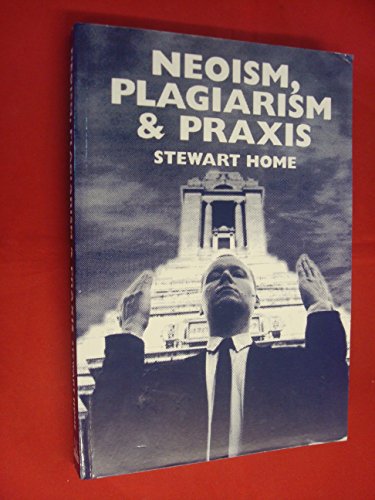 Stock image for Neoism, Plagiarism & Praxis for sale by ThriftBooks-Dallas