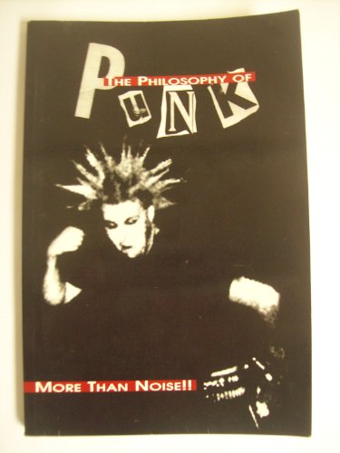 9781873176436: The Philosophy of Punk: More Than Noise!!