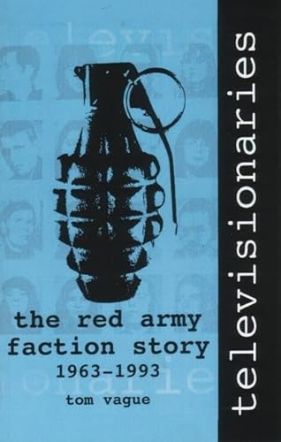 Televisionaries:The Red Army Faction Story 1963-1993 (Vague 26)