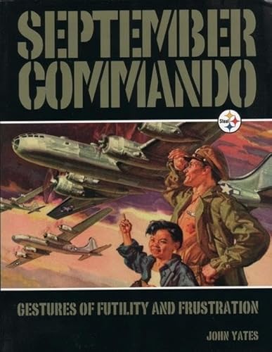 Imagen de archivo de September Commando: Gestures of Futility and Frustration a la venta por ThriftBooks-Dallas