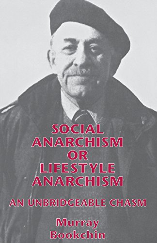 Imagen de archivo de Social Anarchism or Lifestyle Anarchism: An Unbridgeable Chasm a la venta por St Vincent de Paul of Lane County