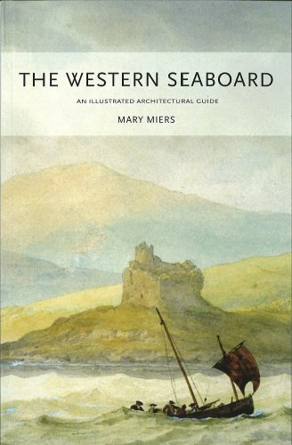 The Western Seaboard: An Illustrated Architectural Guide (RIAS Series of Illustrated Architectural Guides to Scotland) (9781873190296) by Miers, Mary; Walker, Frank A.; McKean, Charles