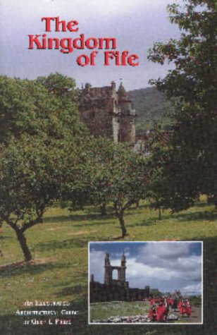Stock image for The Kingdom of Fife: An Illustrated Architectural Guide (RIAS Series of Illustrated Architectural Guides to Scotland) for sale by WorldofBooks