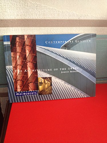 Imagen de archivo de Contemporary Glasgow : The Architecture of the 1990s a la venta por Better World Books