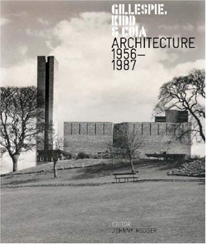 Gillespie Kidd and Coia (9781873190586) by Colin St. John Wilson; Gordon Benson Jr.; Royal Commission On The Ancient And Historical Monuments Of Scotland