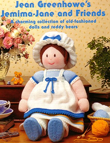 Imagen de archivo de Jean Greenhowe's Jemima-Jane and friends: A charming collection of old-fashioned dolls and teddy bears a la venta por WorldofBooks