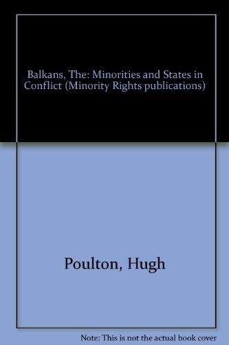 Stock image for The Balkans : Minorities and States in Conflict for sale by Better World Books