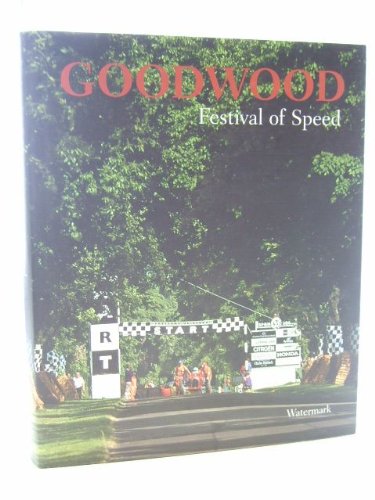 Beispielbild fr Goodwood: Festival of Speed zum Verkauf von WorldofBooks