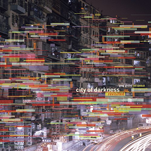 City Of Darkness: Revisited - SIGNED by Greg Girard