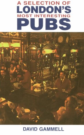 Stock image for A Selection of London's Most Interesting Pubs for sale by Wonder Book