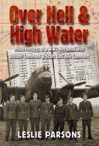 9781873203705: Over Hell and High Water: Experiences of a RAF Navigator with Bomber Command and South East Asia Command in World War 2