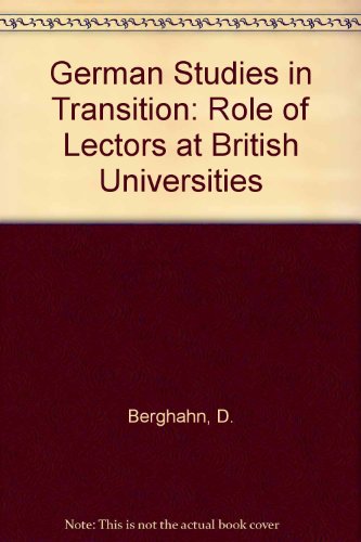 Imagen de archivo de German Studies in Transition: The Role of Lectors at British Uiversities a la venta por G. & J. CHESTERS
