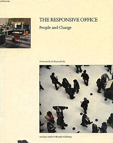 Stock image for The Responsive Office: People and Change for sale by AwesomeBooks