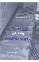 Thistles of the Hesperides (9781873226391) by Caroline Smith
