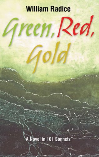 Stock image for Green, Red, Gold: A Novel in 101 Sonnets for sale by WorldofBooks